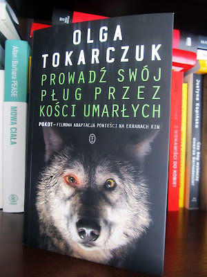 Olga Tokarczuk, "ProwadÅº swÃ³j pÅ‚ug przez koÅ›ci umarÅ‚ych", 