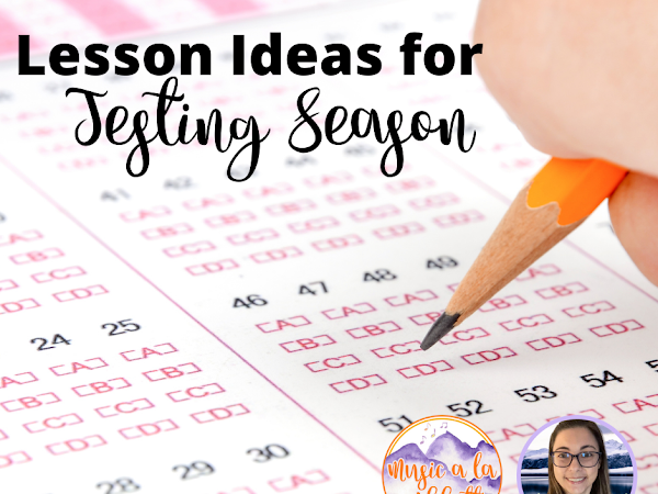 3 Lesson Ideas for Testing Season