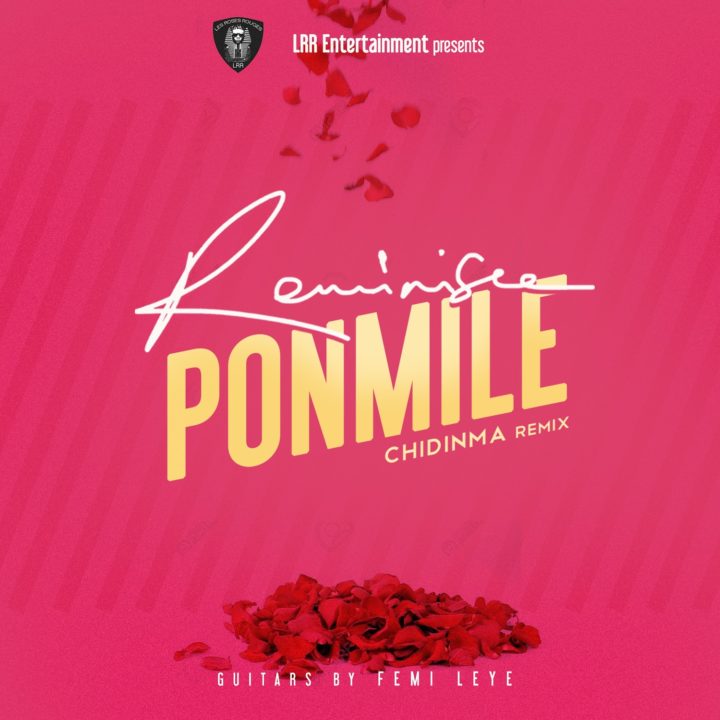 VIDEO: Reminisce – Ponmile (Chidinma Remix)
