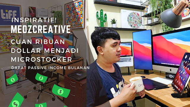 Medzcreative: Cuan Ribuan Dollar Menjadi Microstocker, Inspiratif!