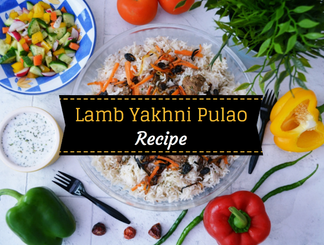 Lamb Yakhni Pulao Recipe