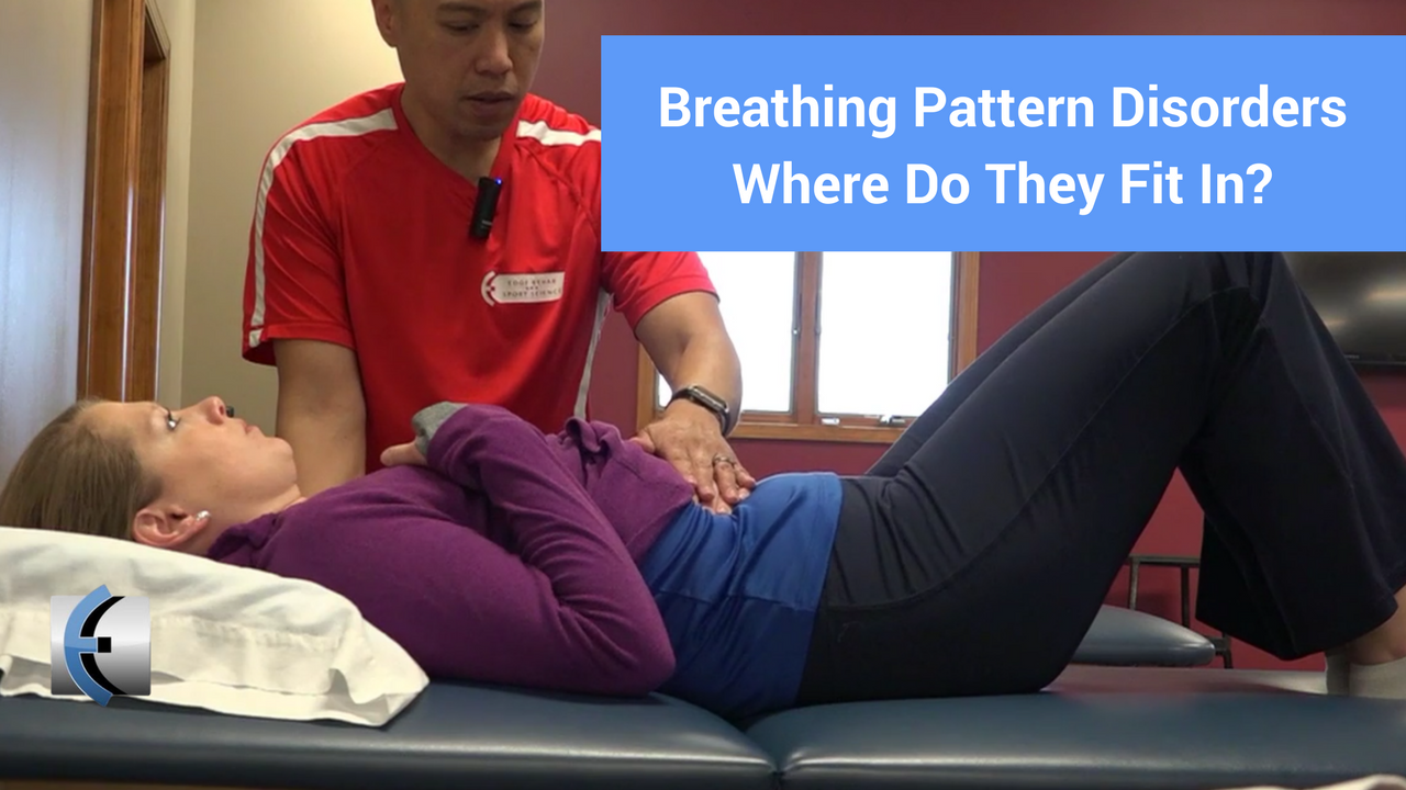 Breathing Pattern Disorders: Where Do They Fit In?