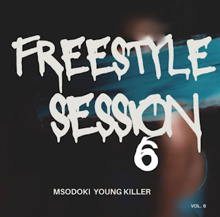 AUDIO Msodoki Young Killer – Freestyle session 6 Mp3 Download