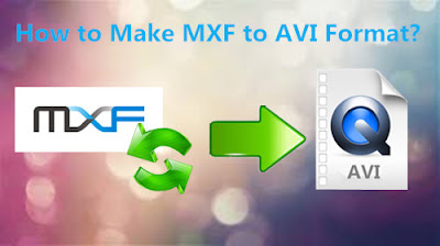 Converting XDCAM MXF files to AVI format