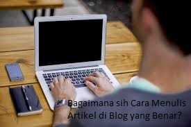 Cara Menulis Artikel di Blog yang Benar