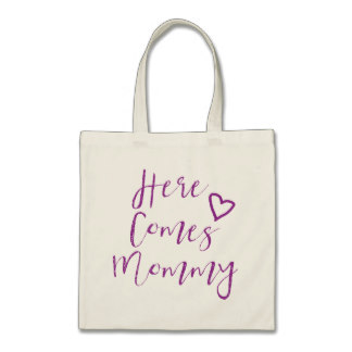 New Mom Gift for Mother's Day - Here Comes Mommy Tote Bag