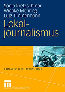 Lokaljournalismus (Kompaktwissen Journalismus) (German Edition)