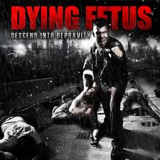 Album Dying Fetus - Descend Into Depravity