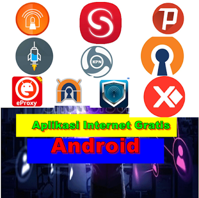 Daftar Aplikasi internet gratis android terbaik