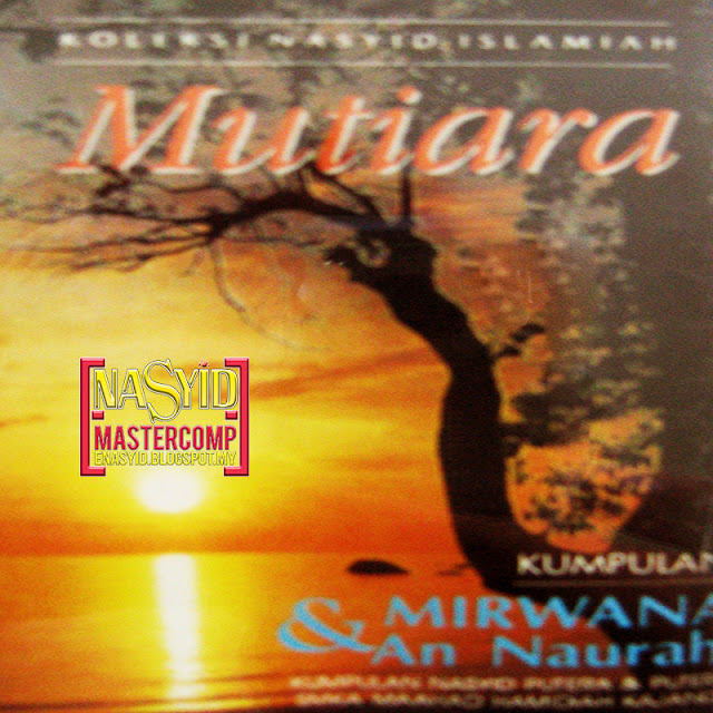Album | Mirwana & An Naurah - Mutiara (1992) Nasyid Download