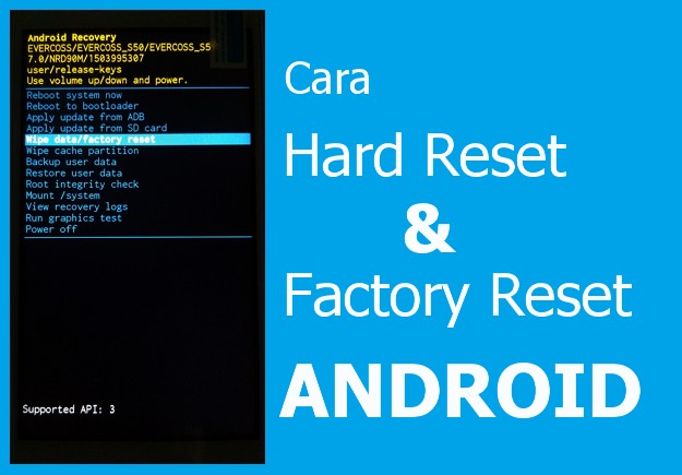 Cara Melakukan factory reset dan hard reset menggunakan mode Recovery dan test mode