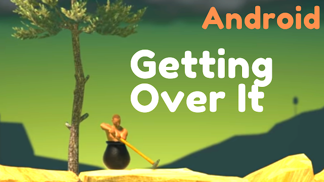 Getting Over It (Android)