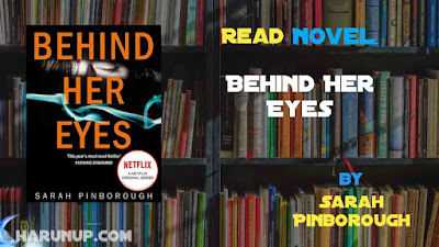 Read Novel Behind Her Eyes by Sarah Pinborough Full Episode