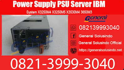 Harga Power Supply PSU Server IBM Surabaya 082139993040