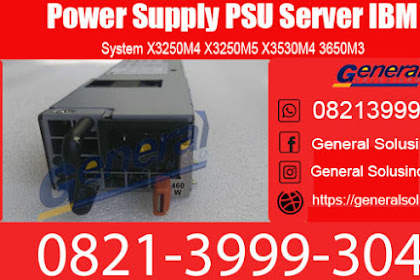 Harga Power Supply PSU Server IBM Surabaya 0812-1791-6273