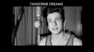 Tangerine Dreams Lyrics Charlie Puth Lyrics