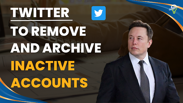 Twitter to Remove and Archive Inactive Accounts