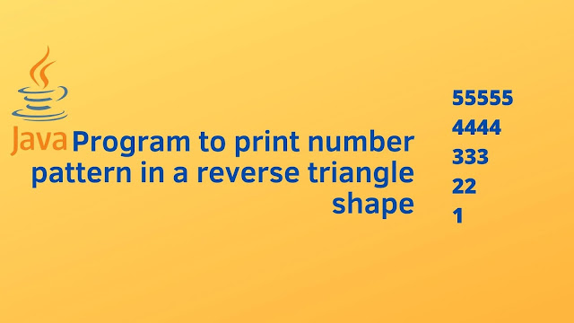 Java program to print number pattern in a reverse triangle shape