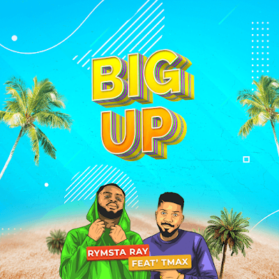 Big Up -  Rymsta Ray