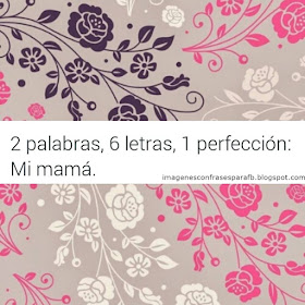 Imagenes con frases para regalar a mama en Whatsapp