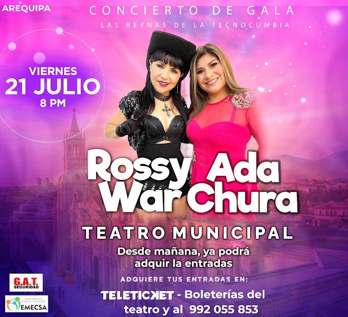 Rossy War y Ada Chura en Arequipa - 21 de julio - PRECIO DE ENTRADAS