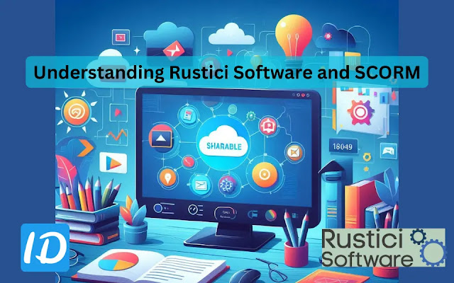 Understanding Rustici Software and SCORM