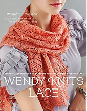 Wendy Knits Lace: Essential Techniques and Patterns