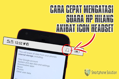 suara hp hilang akibat icon headset