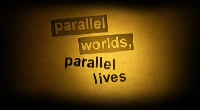 Parallel Lives, Parallel Worlds