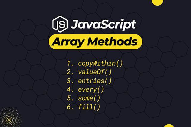 Mastering JS Array Methods: A Deep Dive into entries(), every(), some(), copyWithin(), valueOf(), and fill()