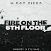 M Doc Dieg & 6th Floor - "Fire On The 6th Floor"