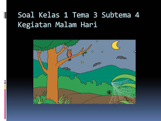 Soal Tematik Kelas 1 Tema 3 Subtema 4 Kegiatanku