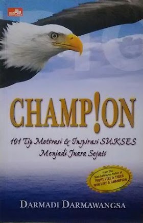 Champion! 101 Tip Motivasi Inspirasi Sukses  