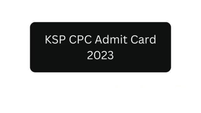 KSP CPC Hall Ticket 2023 – Download Link | Download Process and Much More!