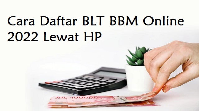 Cara Daftar BLT BBM Online 2024 Lewat HP