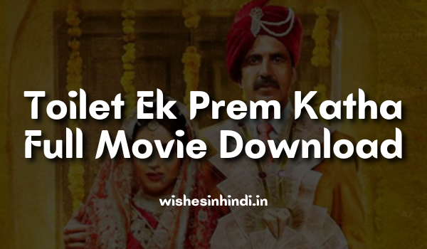 Toilet Ek Prem Katha Full Movie Download