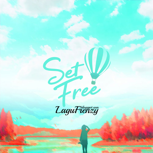 Download Lagu PRMGH - Set Free