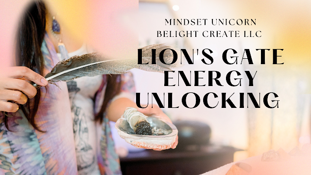 Lion’s Gate Channeled Message & Energy Unlocking Sessions