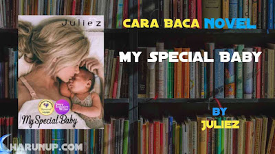 Novel My Special Baby Karya Juliez Full Episode
