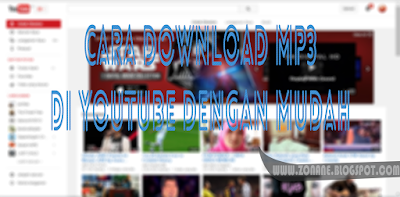 Cara Download Mp3 di Youtube Dengan Mudah