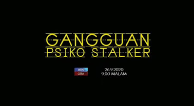 Gangguan Psiko Stalker 2020 (Astro)