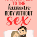 What Happens To The Human Body Without Sex 