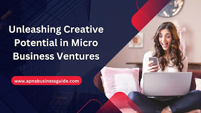 Creative Potential in Micro Business Ventures