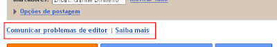 Problemas como o editor de postagens do Blogger
