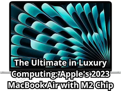 Apple's 2023 MacBook Air with M2 Chip