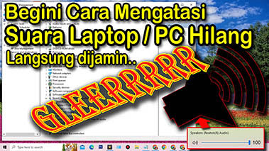 Cara Mengatasi Suara Laptop atau PC Komputer Yang Hilang, Tidak Bersuara di Windows 7, 9, 10 dan Versi Lainnya