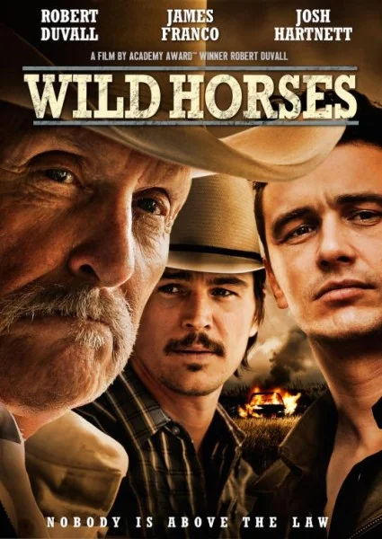  Sinopsis Film Wild Horses 2015 (Robert Duvall, James Franco)