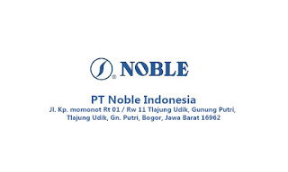  Loker Gunung Putri Bogor Terbaru PT NOBLE INDONESIA