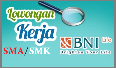 Lowongan Kerja BNI Untuk Tamatan SMA/SMK Januari 2017/2018 