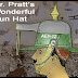 Mr. Pratt’s Gun Hat or How to Be Fashionable But Deadly in the
Trenches